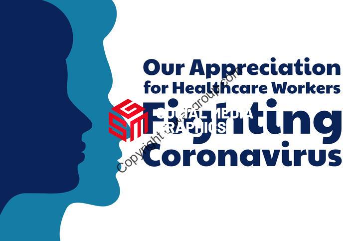 Appreciation for Healthcare Workers fighting Novel Coronavirus COVID-19