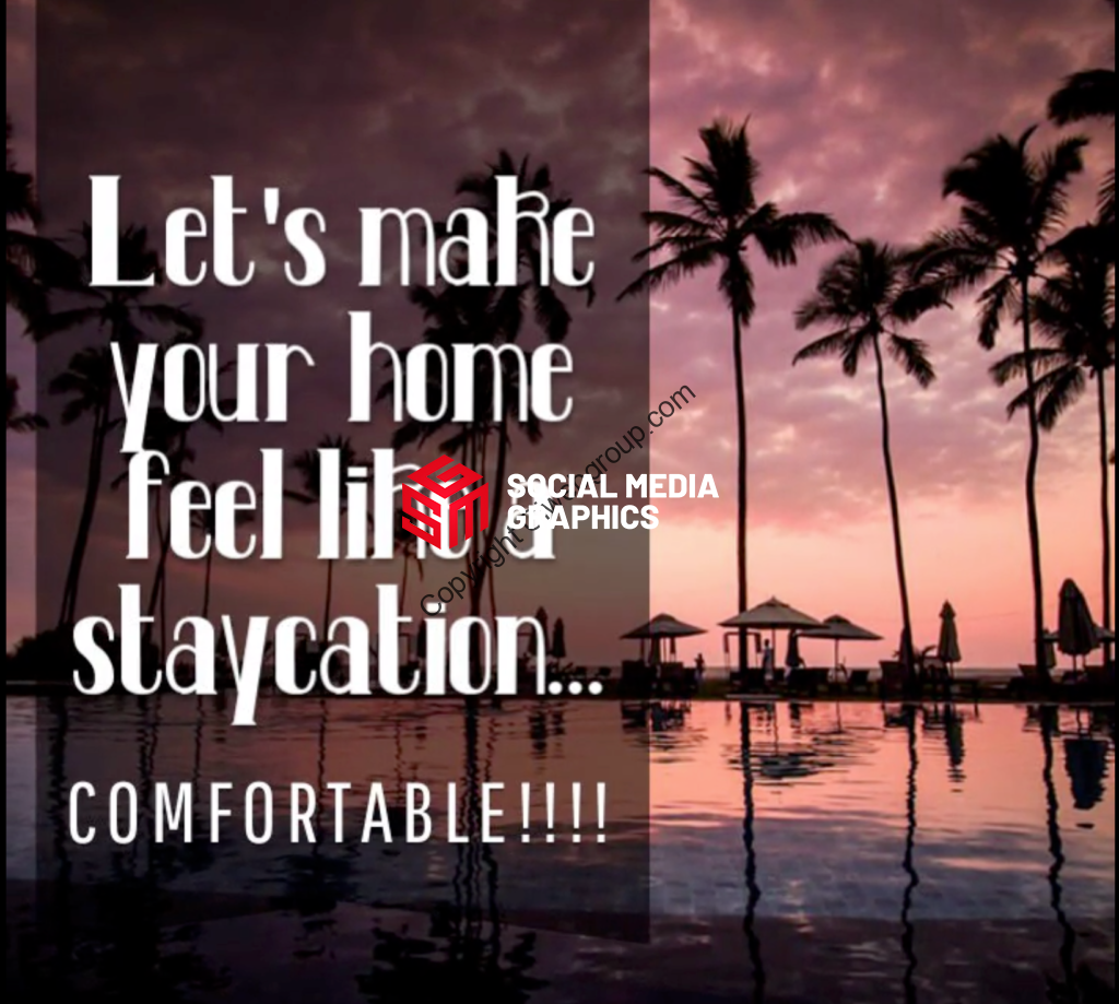 Let's make your home a Staycation!